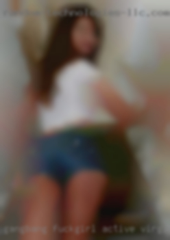 Gangbang fuckgirl active virgin!